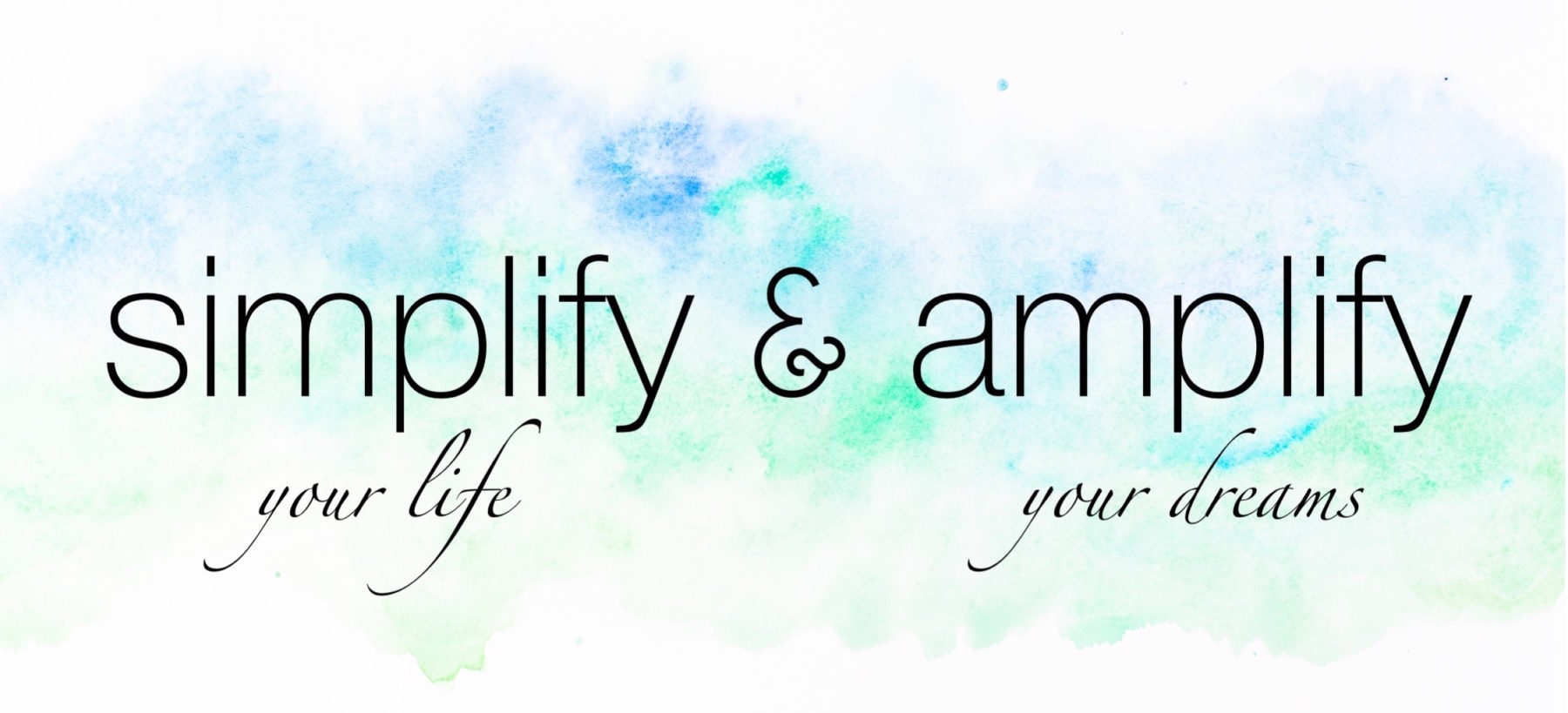 Simplify & Amplify